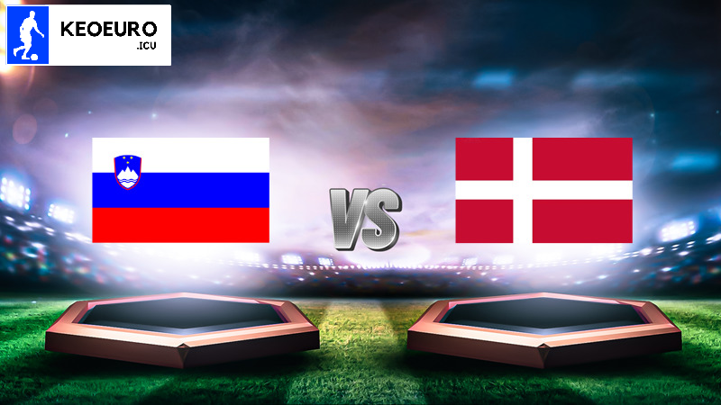 Nhận định Trận Đấu lovenia vs Đan Mạch Giải Euro 2024 ngày 16/06 – 23:00